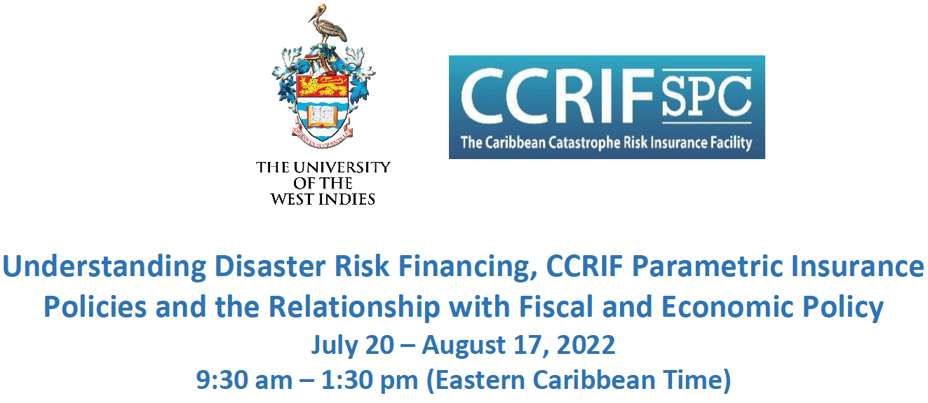 Understanding Disaster Risk Financing, CCRIF parametric Insurance Policies and the Relationship with Fiscal and Economic Policy