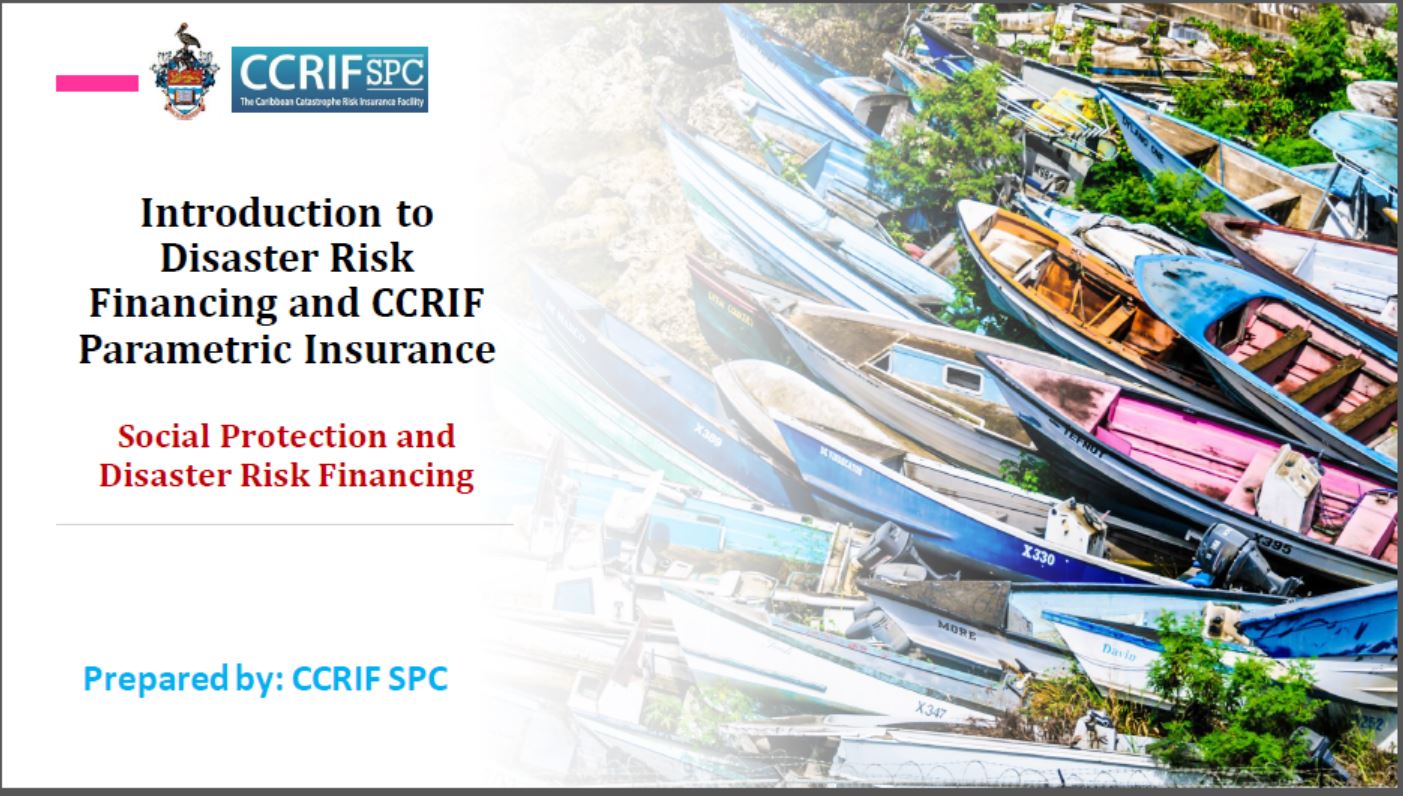 Day 5 - Presentation - Introduction to Disaster Risk Financing and CCRIF Parametric Insurance