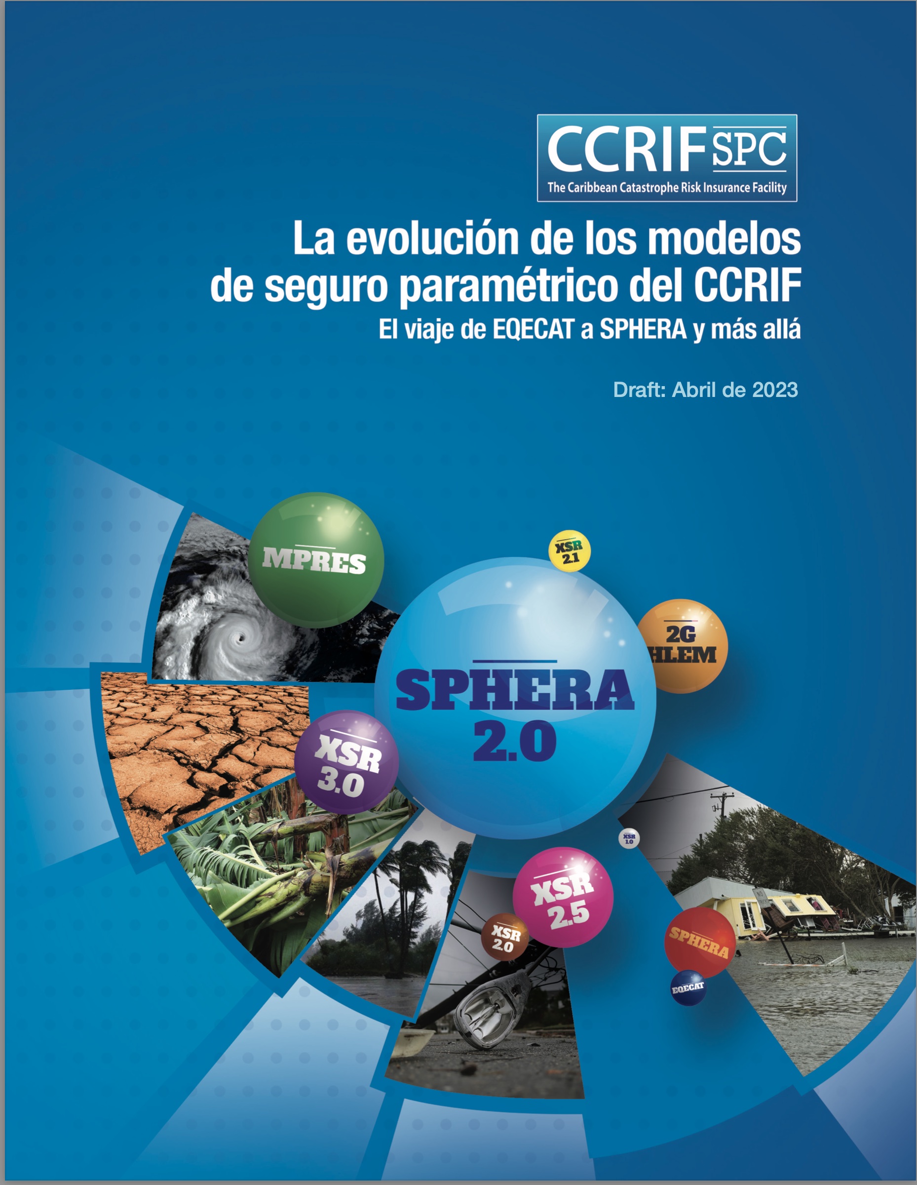 La evolución de los modelos de seguro paramétrico del CCRIF El viaje de EQECAT a SPHERA y más allá