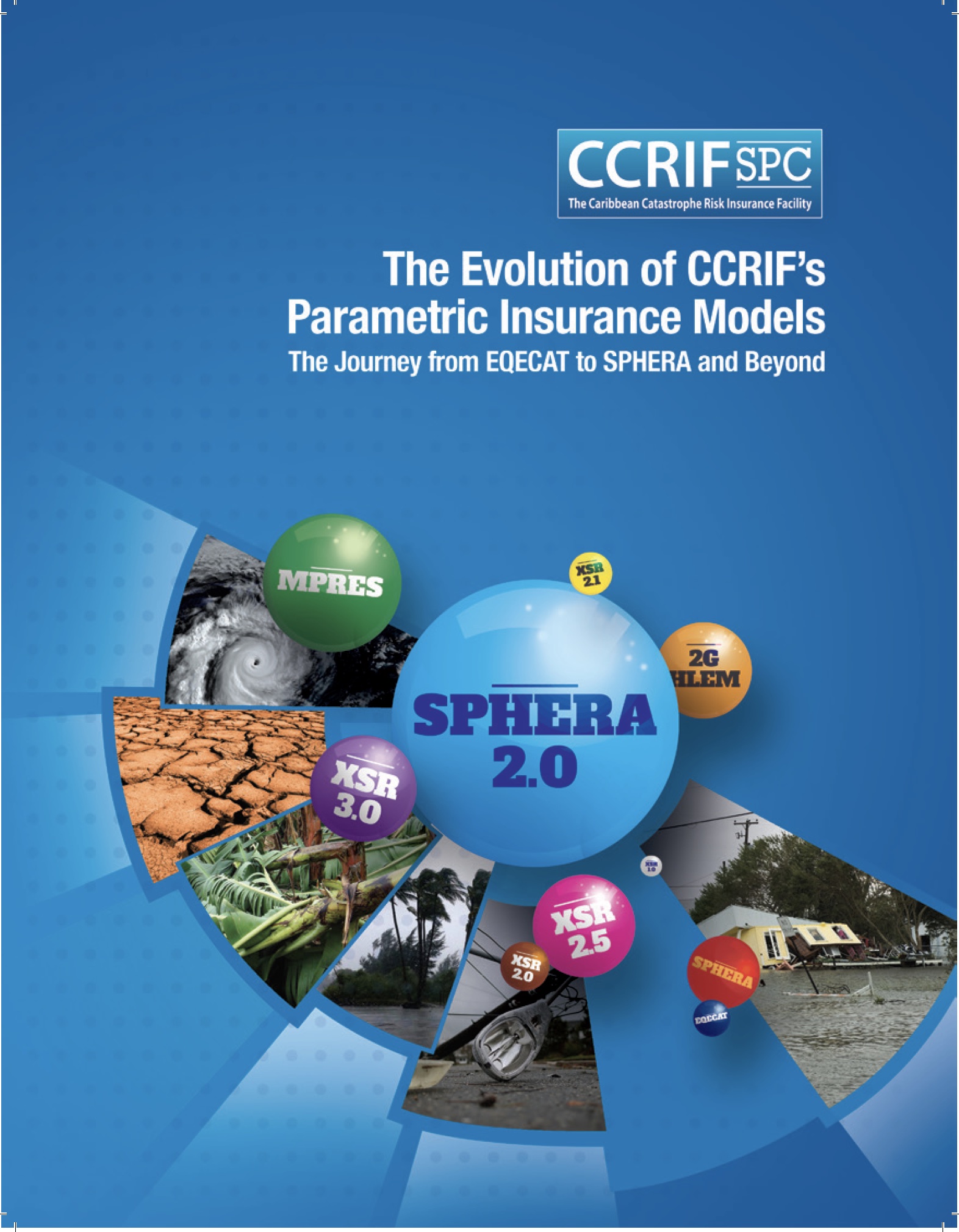 The Evolution of CCRIF's Parametric Insurance Models
